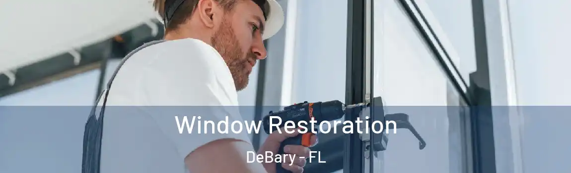  Window Restoration DeBary - FL